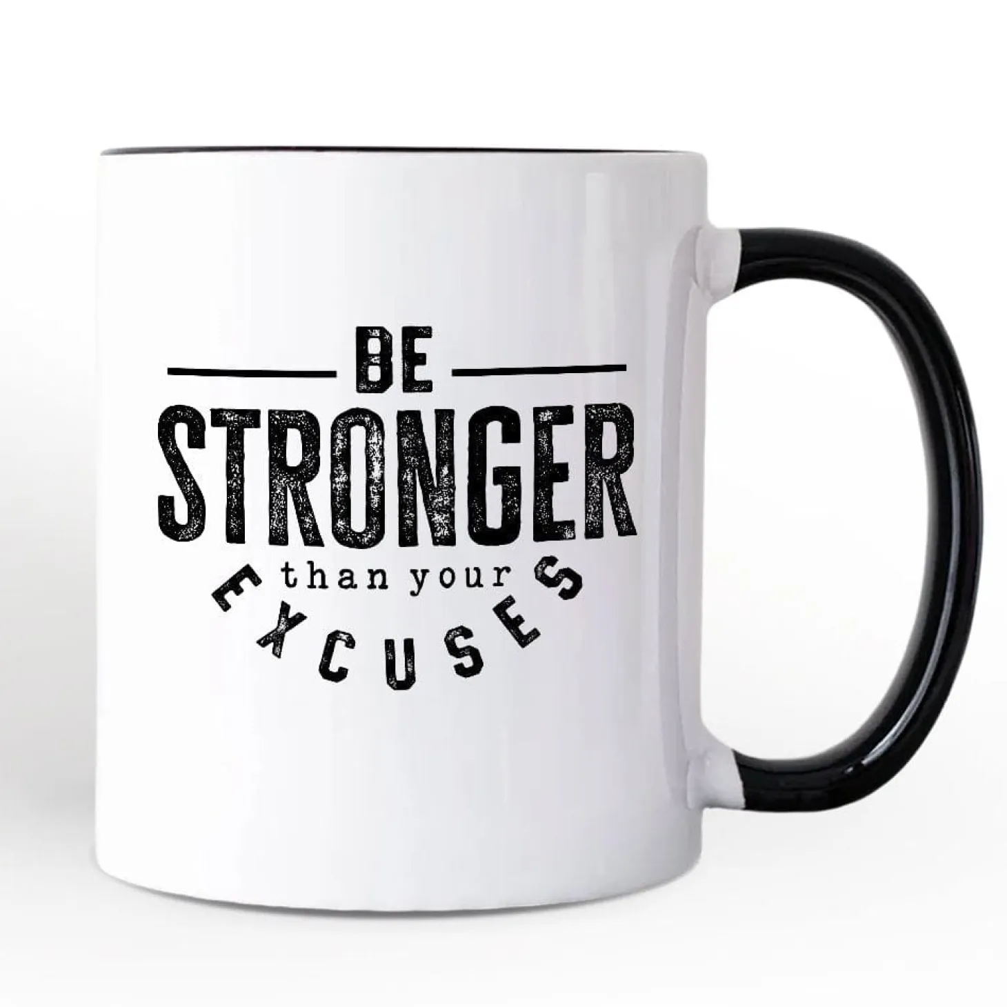 Be Stronger Than Your Excuses Mug