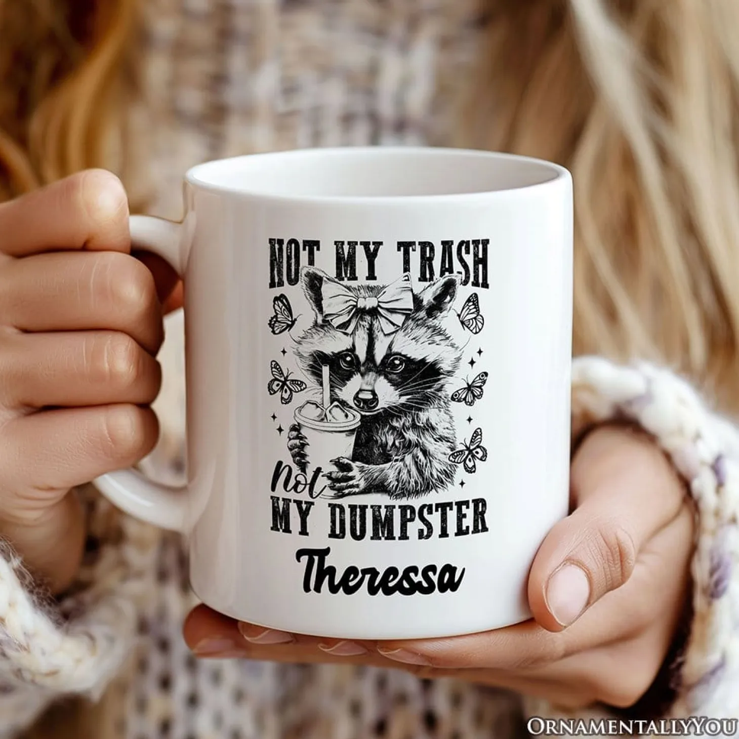 Not My Trash Not My Dumpster Mug